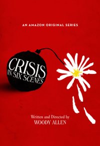 Plakat Filmu Crisis in Six Scenes (2016)